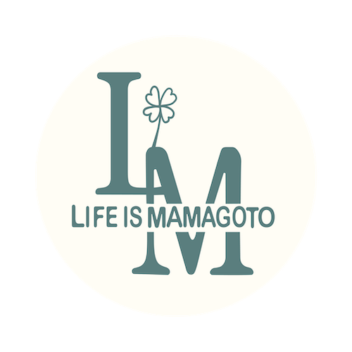 LIFE IS MAMAGOTO
